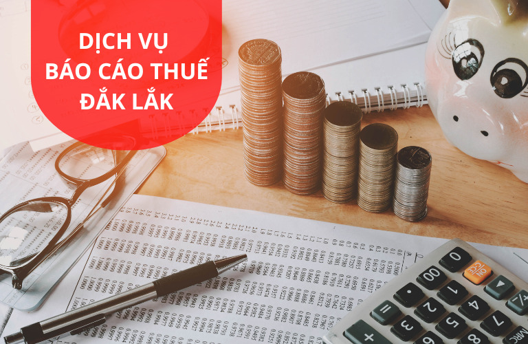 dịch vụ báo cáo thuế đắk lắk trọn gói