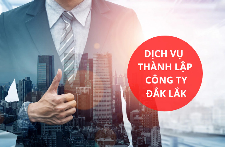 dịch vụ thành lập công ty đắk lắk