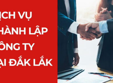 Dịch vụ thành lập công ty tại Đắk Lắk