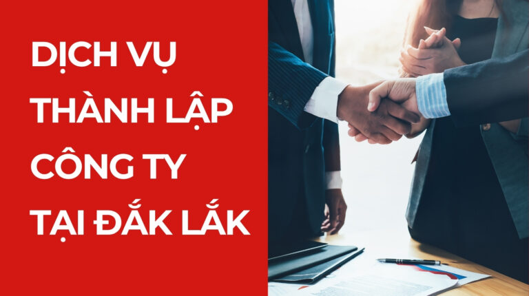 Dịch vụ thành lập công ty tại Đắk Lắk